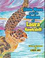 Little Wave and the Mission of Laura Hawksbill