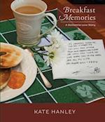 Breakfast Memories: A Dementia Love Story