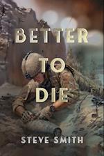 Better to Die 