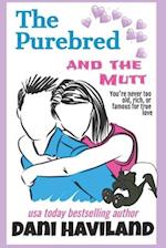 The Purebred and the Mutt: A Romantic Comedy 