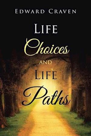 Life Choices and Life Paths