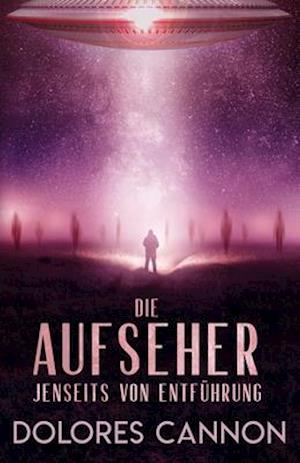 DIE AUFSEHER "Jenseits von Entführung"