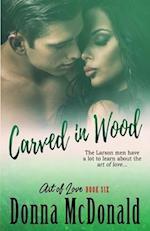 Carved In Wood: A Novel 