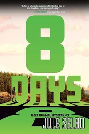 8 Days: A Dee Rommel Mystery