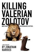 Killing Valerian Zolotov