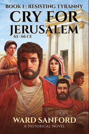 Cry for Jerusalem | Book 1 63-66 CE