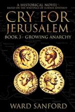 Cry for Jerusalem - Book 3 67-69 CE: Growing Anarchy: Growing Anarchy 