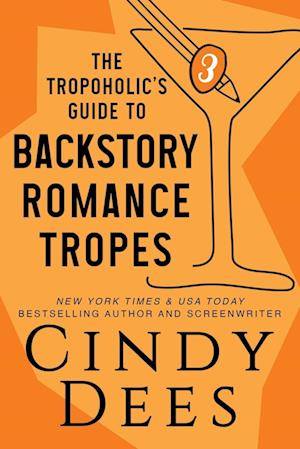 The Tropoholic's Guide to Backstory Romance Tropes