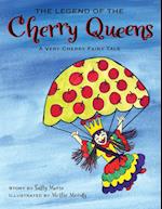 The Legend of the Cherry Queens: A Very Cherry Fairy Tale 