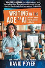 Writing In The Age Of AI: What You Need to Know to Survive and Thrive 