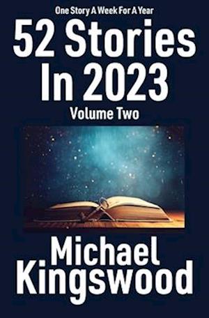 52 Stories In 2023 - Volume Two