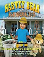 Harvey Bear Rebuilds: El osito Harvey reconstruye 