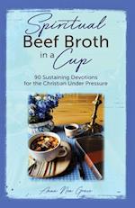 Spiritual Beef Broth in a CUP