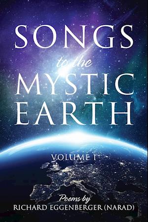 Songs to the Mystic Earth: Volume I