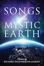 Songs to the Mystic Earth: Volume I 