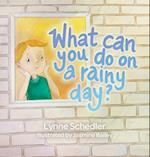 What Can You Do on a Rainy Day? 