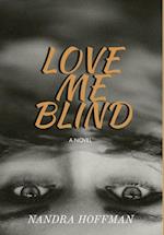 Love Me Blind
