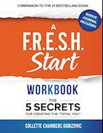 A F.R.E.S.H. Start Workbook