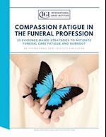 Compassion Fatigue in the Funeral Profession