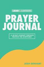 Prayer Journal: A 40-Day Journey Through Praying The Scriptures 