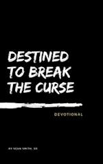 Destined To Break The Curse Devotional