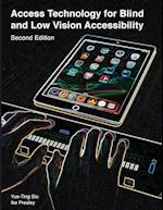 Access Technology for Blind and Low Vision Accessibility 