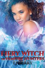 Fiery Witch: The Vampire Hunters 