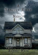 A Shallow River of Mercy