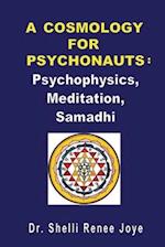 A Cosmology for Psychonauts
