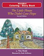 The Little House Who Didn't Lose Hope Second Edition Coloring - Story Book