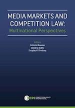 Media Markets and Competition Law: Multinational Perspectives 