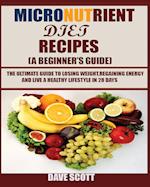 Micronutrient Diet Recipes (A Beginner's Guide)