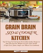 Grain Brain Slow Cooker Kitchen