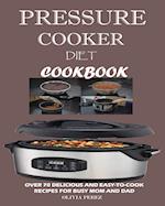 Pressure Cooker Diet Cookbook