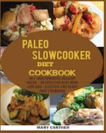THE PALEO SLOWCOOKER DIET COOKBOOK