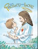 From Pauley with Love: A Baby's Journey Into Heaven 