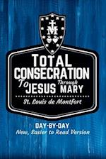 St. Louis de Montfort's Total Consecration to Jesus through Mary