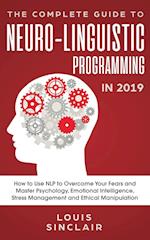 The Complete Guide to Neuro-Linguistic Programming in 2019