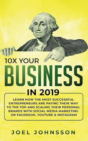 10X Your Business in 2019