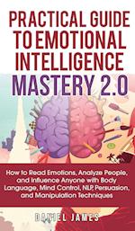 Practical Guide to Emotional Intelligence Mastery 2.0