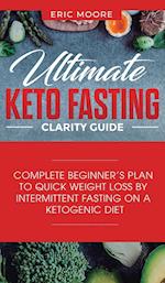 Ultimate Keto Fasting Clarity Guide