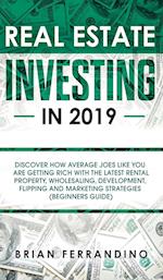 Real Estate Investing in 2019