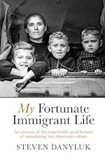 My Fortunate Immigrant Life 