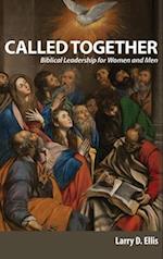 Called Together: Biblical Leadership for Women and Men: Biblical Leadership for Women and Men 