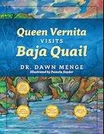 Queen Vernita Visits Baja Quails