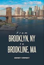 From Brooklyn, NY to Brookline, MA 