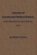 Journal of  Lieutenant Robert Parker,  of the Second Continental Artillery, 1779