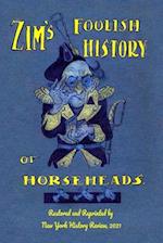 Zim's Foolish History of Horseheads 