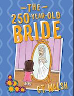 The 250-Year-Old Bride 