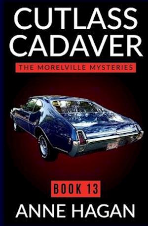 Cutlass Cadaver: The Morelville Mysteries - Book 13